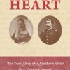 Undaunted Heart: The True Story of a Southern Belle and a Yankee General Undaunted Heart