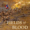 Fields of Blood: The Prairie Grove Campaign Fields of Blood